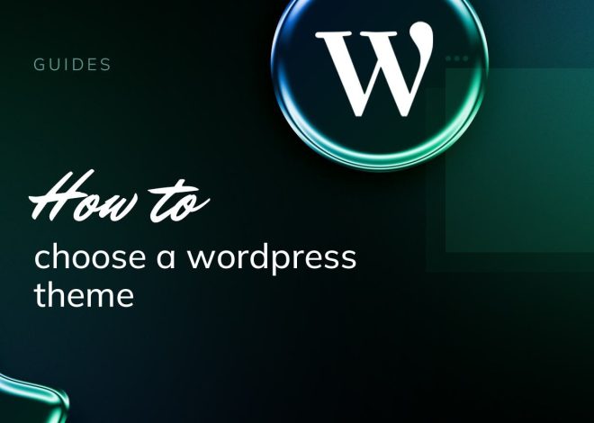Choosing the Perfect WordPress Theme for Your Website